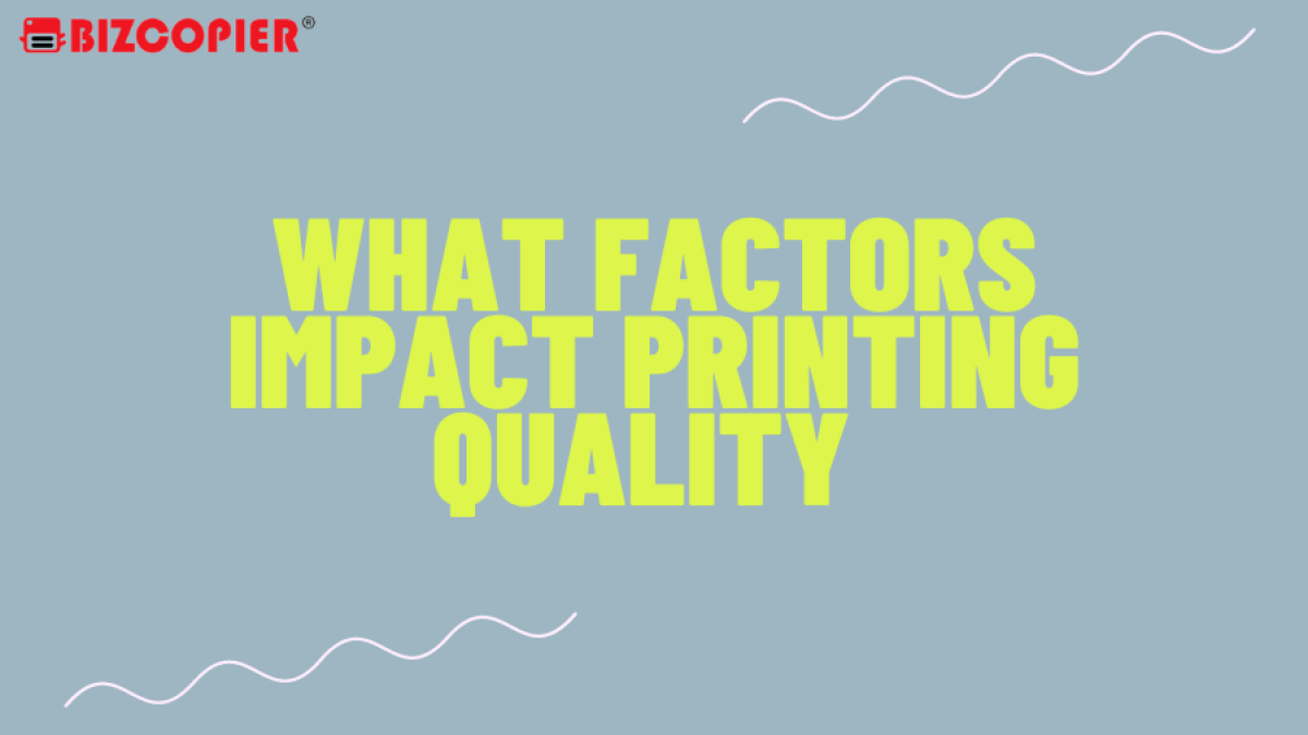 06102022-Imran-Poster-What Factors Impact Printing Quality