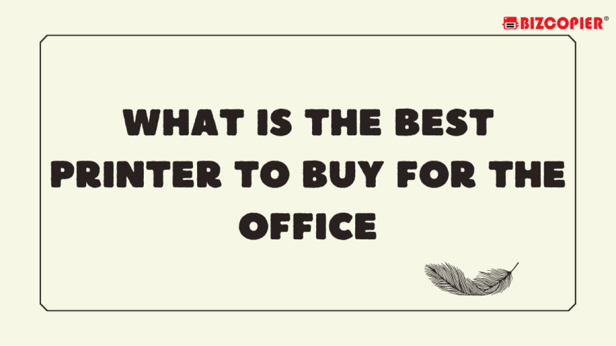 12102022-Imran-Poster-What Is The Best Printer to Buy