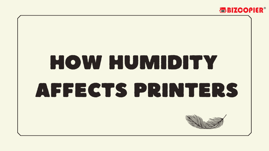 01112022-Imran-Poster-How Humidity Affects Printers