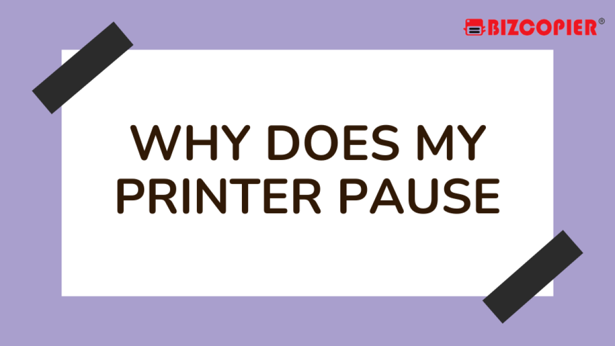 02122022-Imran-Poster-Why Does My Printer Pause