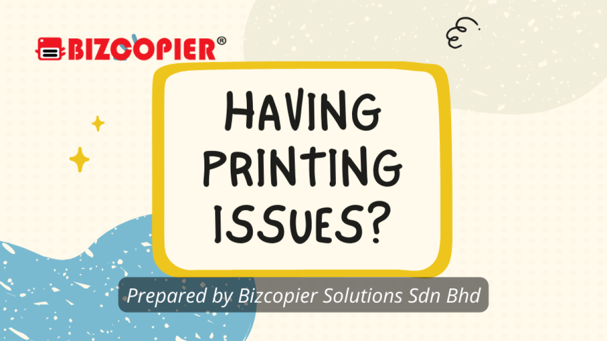 Having Printing Issues