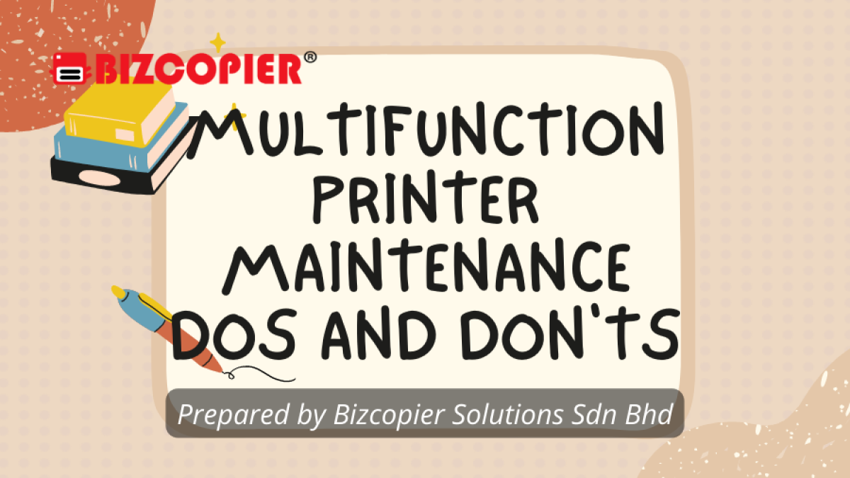 Multifunction Printer Maintenance Dos and Don'ts