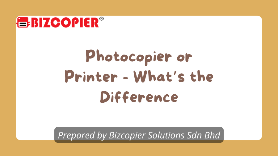 Photocopier or Printer - What’s the Difference