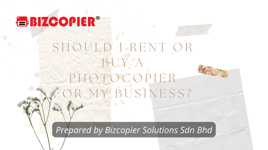 Should I Rent or Buy a Photocopier for My Business