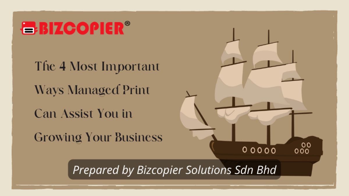 The 4 Most Important Ways Managed Print Can Assist You in Growing Your Business