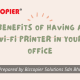 Benefits of Having a Wi-Fi Printer in Your Office