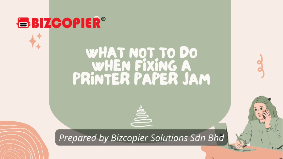 What Not to Do When Fixing a Printer Paper Jam