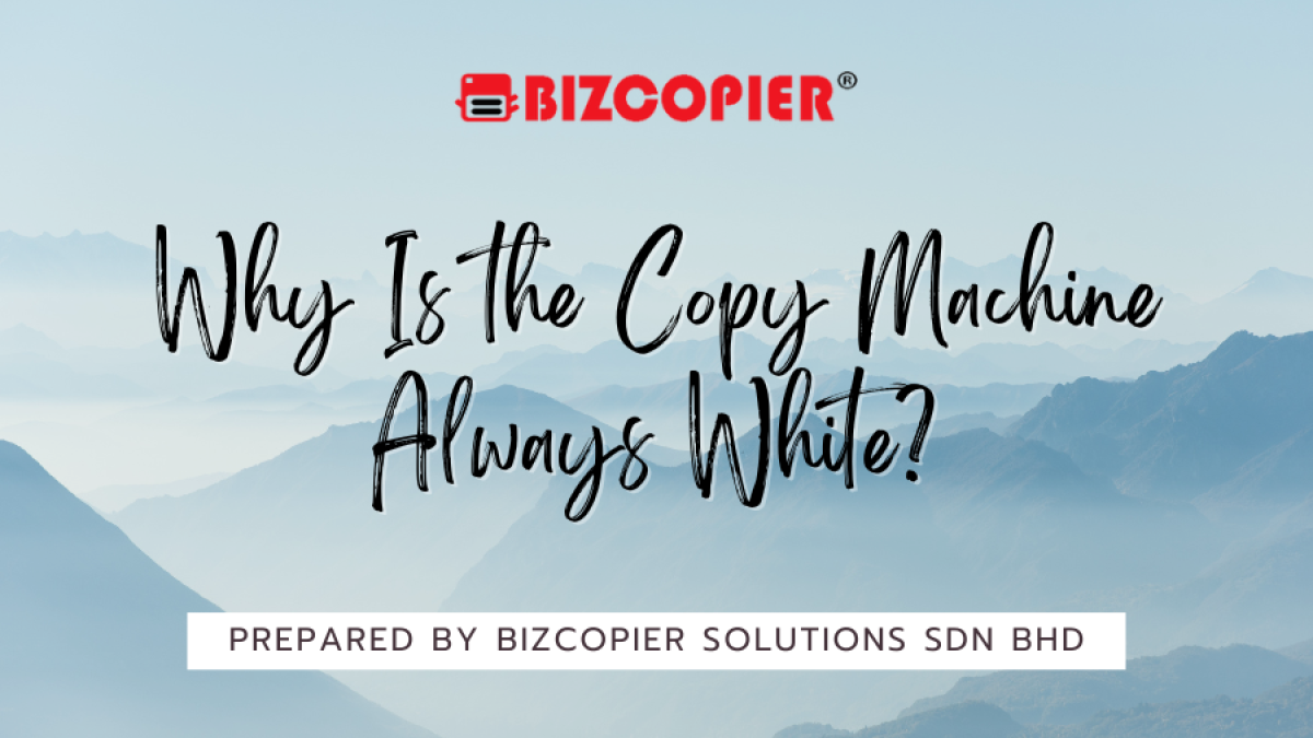Why Is the Copy Machine Always White?