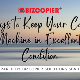 Ways to Keep Your Copy Machine in Excellent Condition
