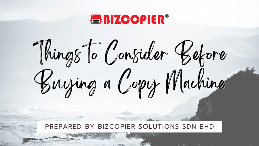 Things to Consider Before Buying a Copy Machine