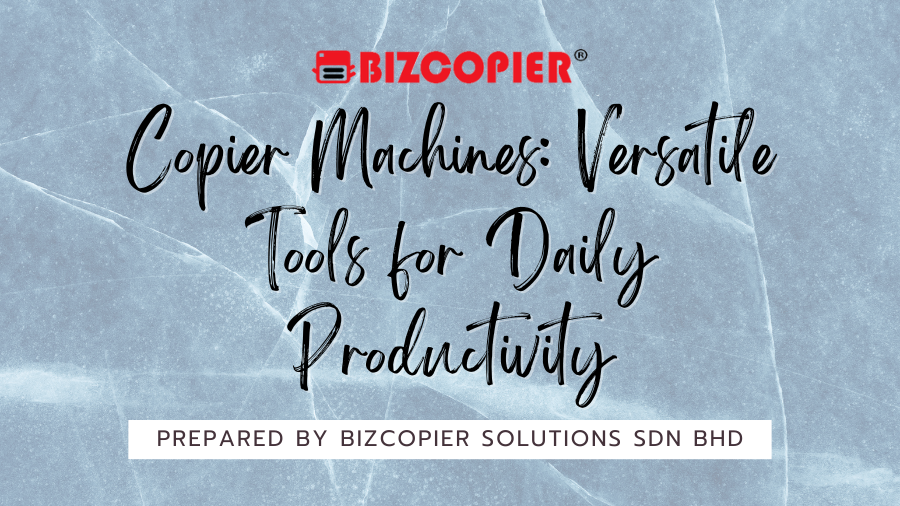Copier Machines: Versatile Tools for Daily Productivity