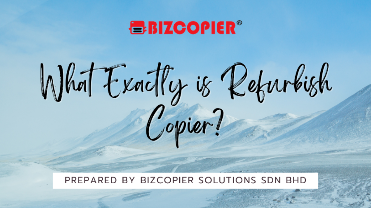What Exactly is Refurbish Copier?