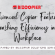 Advanced Copier Features: Unleashing Efficiency in the Workplace
