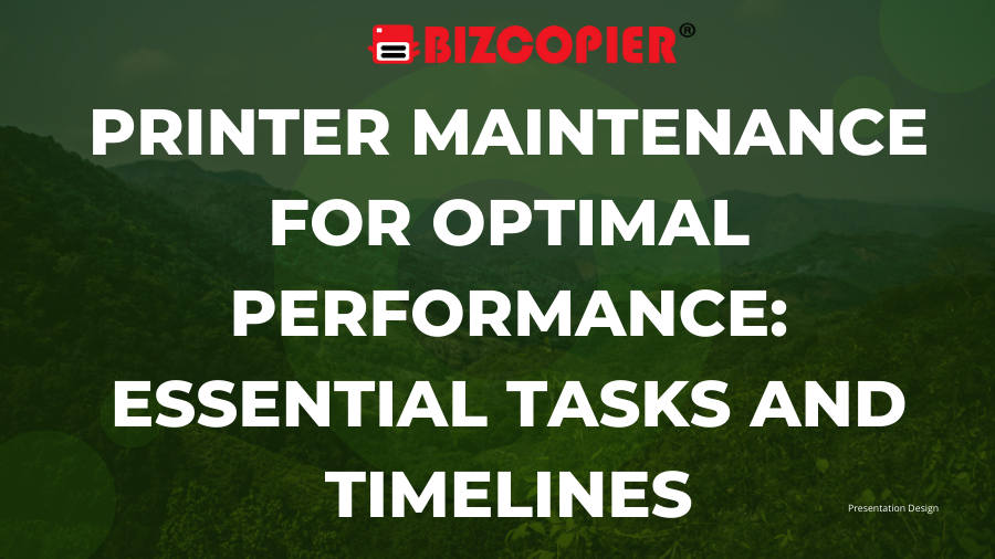 Printer Maintenance for Optimal Performance Essential Tasks and