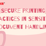 Secure Printing Practices in Sensitive Document Handling