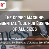 The Copier Machine: An Essential Tool for Businesses of All Sizesv