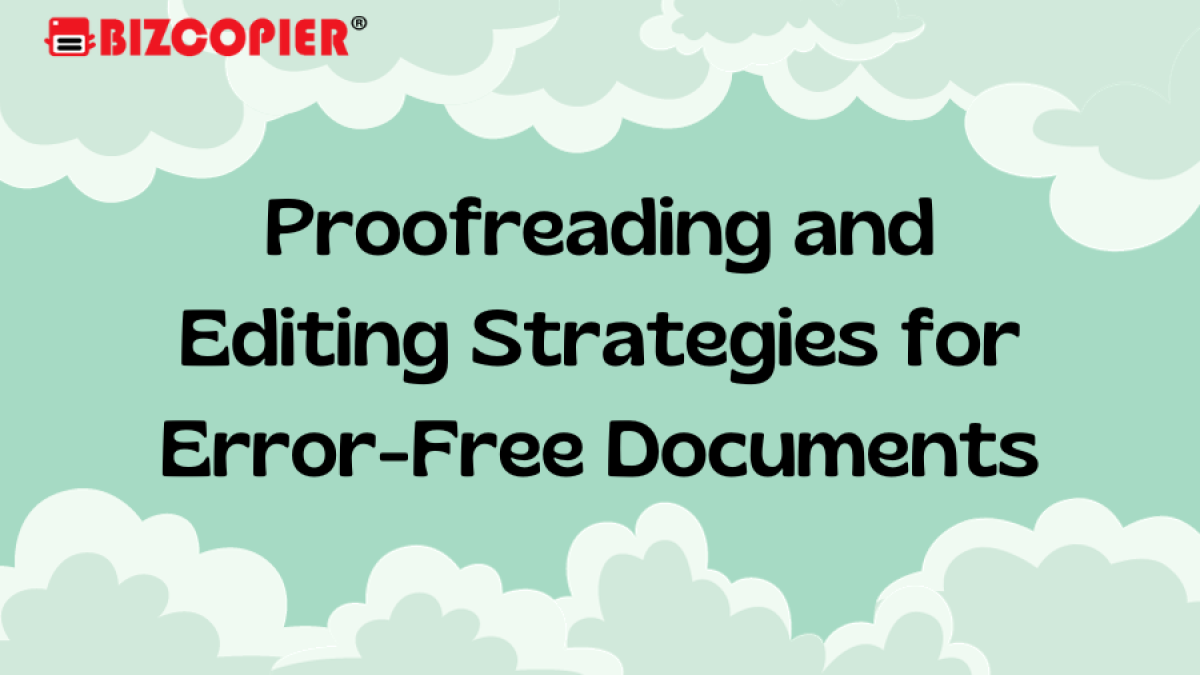 Proofreading and Editing Strategies for Error-Free Documents