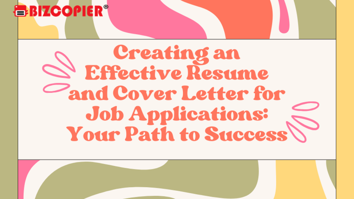 Creating an Effective Resume and Cover Letter for Job Applications: Your Path to Success