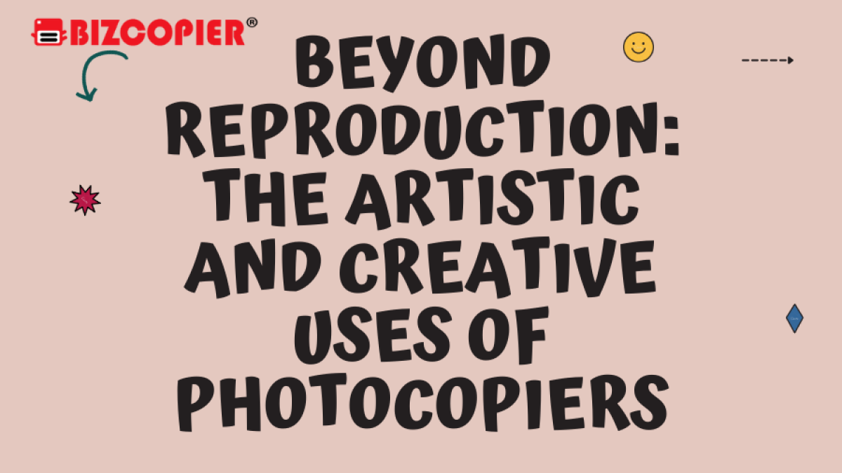 Beyond Reproduction: The Artistic and Creative Uses of Photocopiers