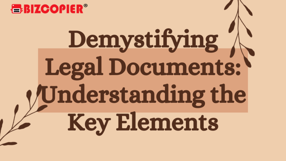 Demystifying Legal Documents: Understanding the Key Elements