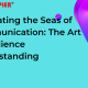 Navigating the Seas of Communication: The Art of Audience Understanding