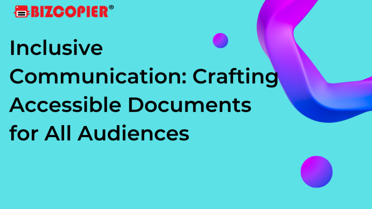 Inclusive Communication: Crafting Accessible Documents for All Audiences