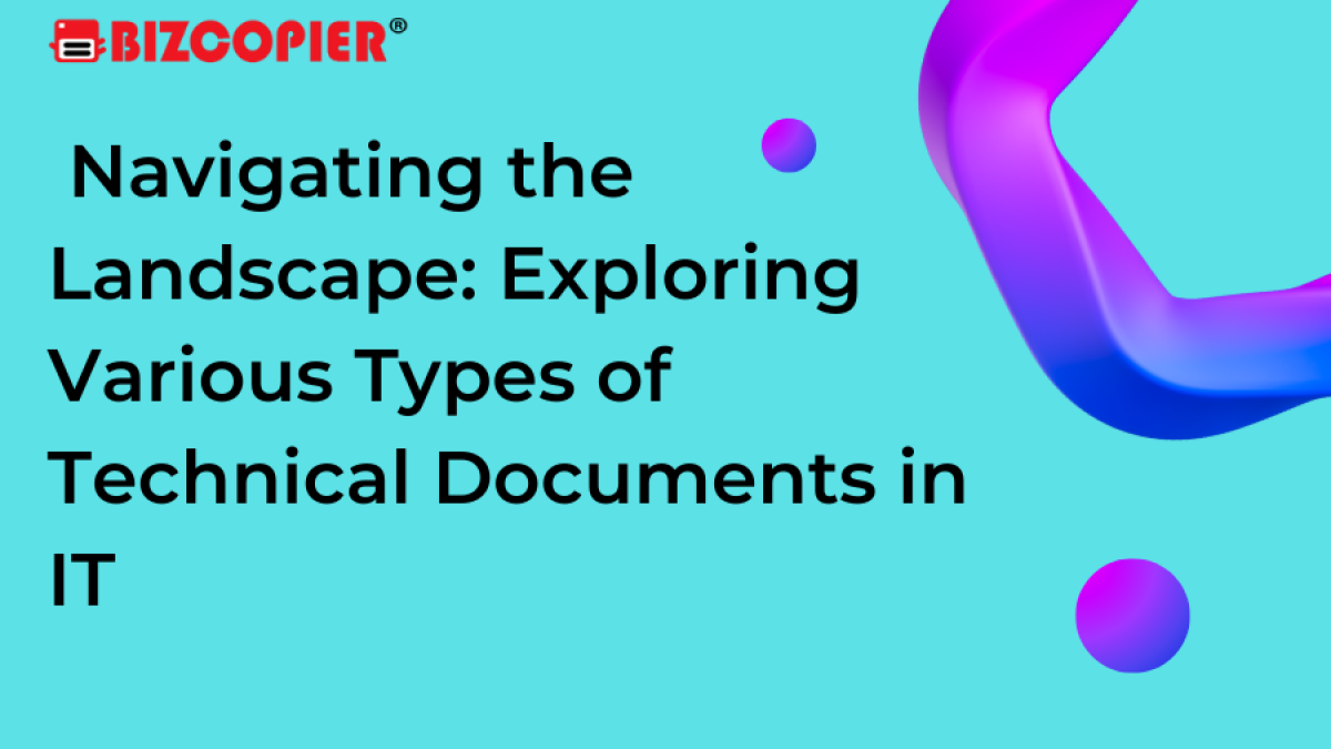 Navigating the Landscape: Exploring Various Types of Technical Documents in IT