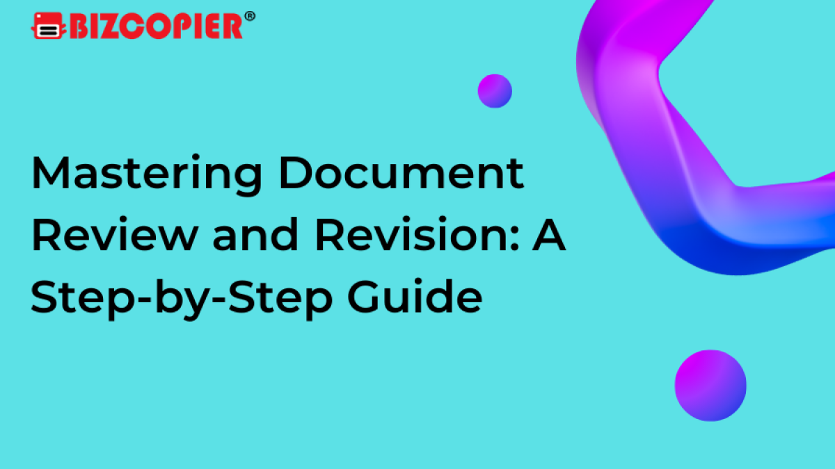 Mastering Document Review and Revision: A Step-by-Step Guide